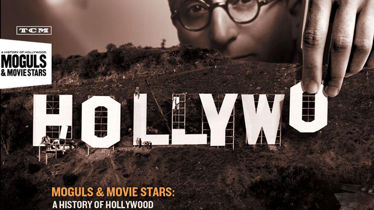 Moguls & Movie Stars: A History of Hollywood