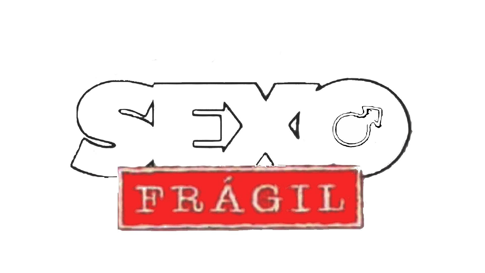 Fragile Sex