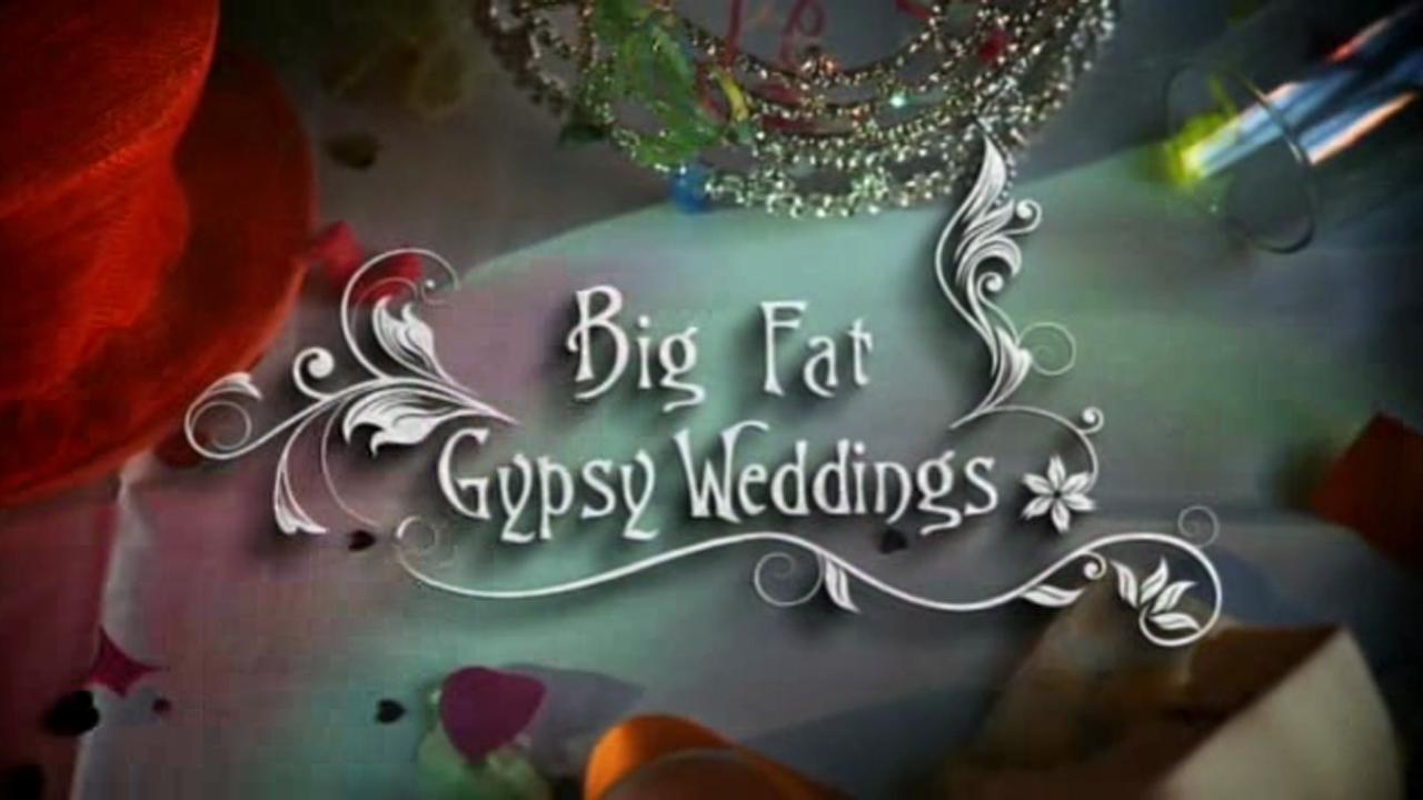 Big Fat Gypsy Weddings