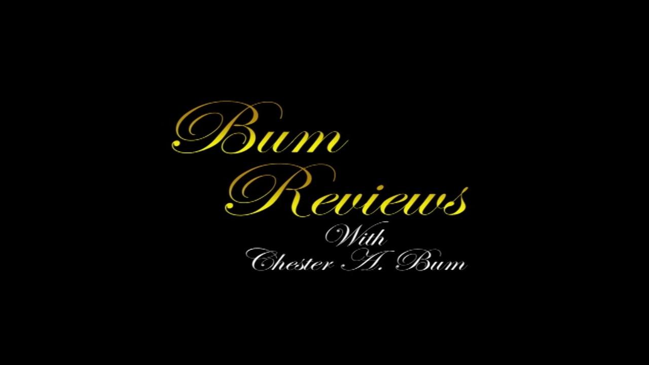 Bum Reviews