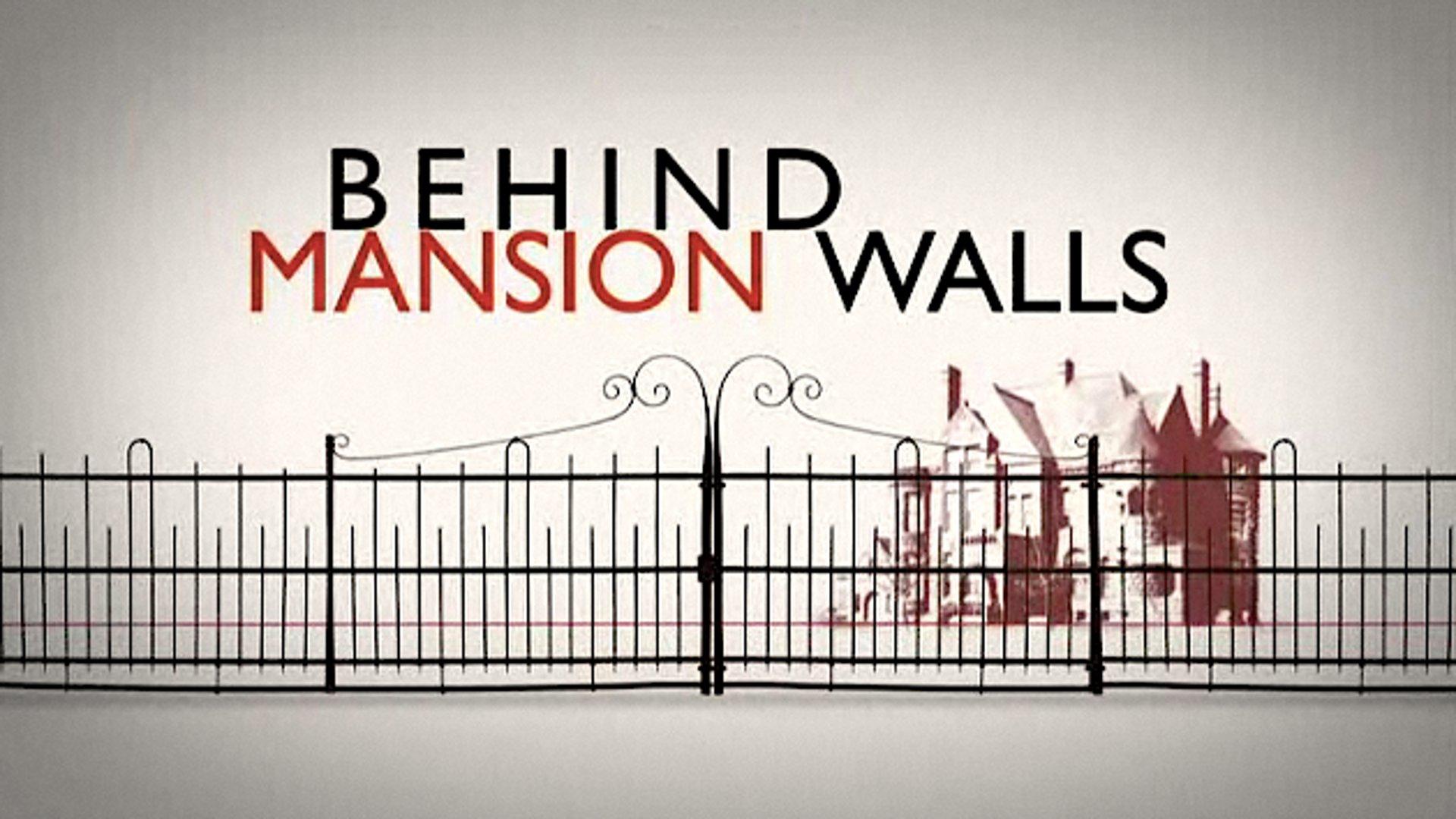 Behind Mansion Walls