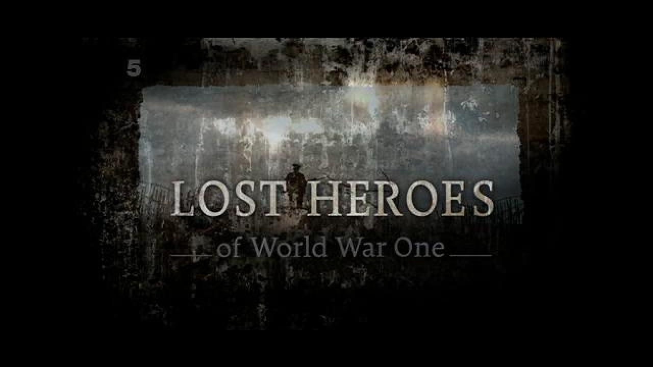 Lost Heroes of World War One