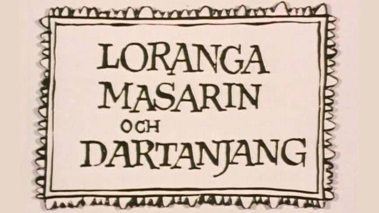 Loranga, Masarin & Dartanjang