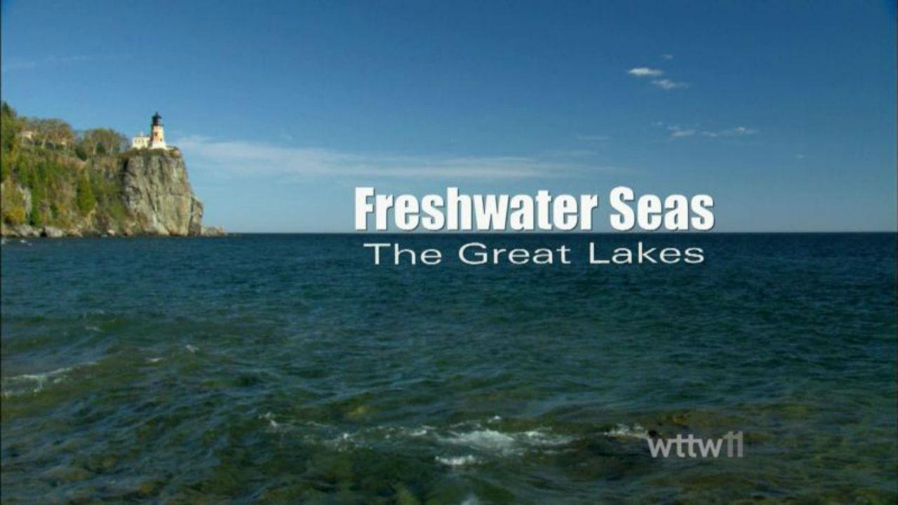 Freshwater Seas: The Great Lakes