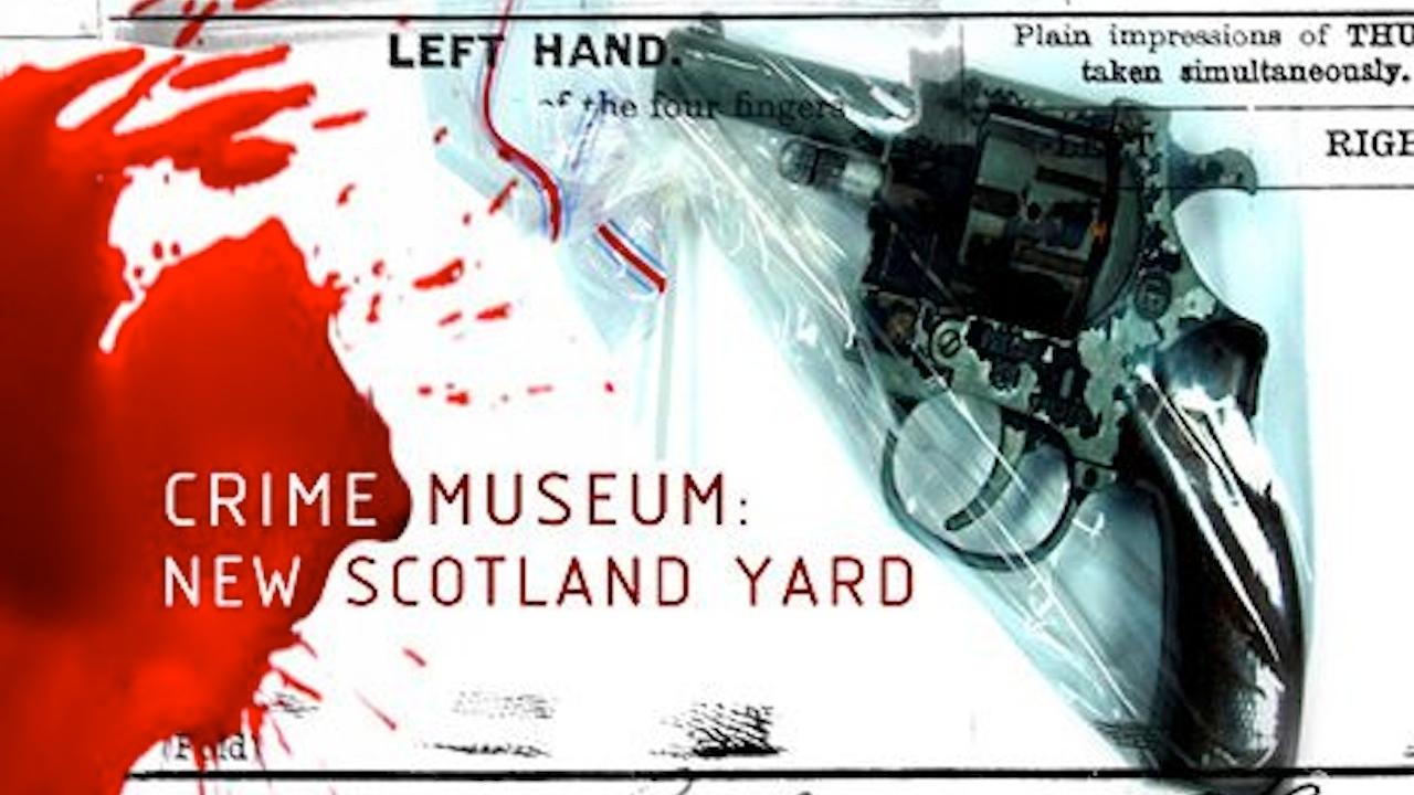 Crime Museum: New Scotland Yard