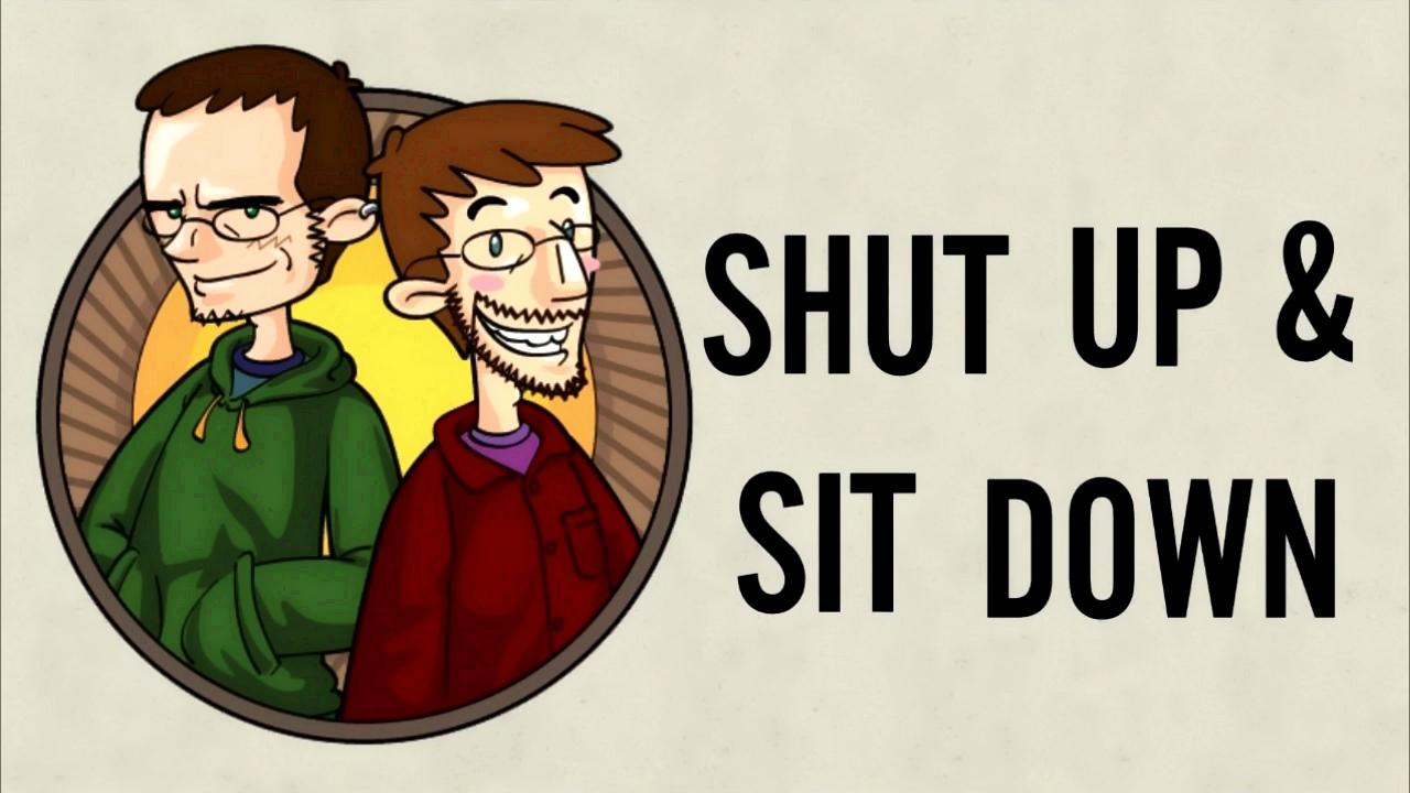 Shut Up & Sit Down