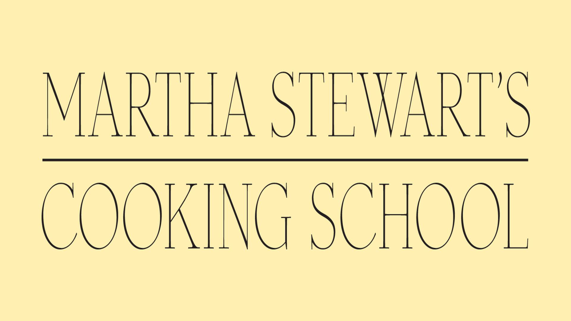 Martha Stewart's Cooking School
