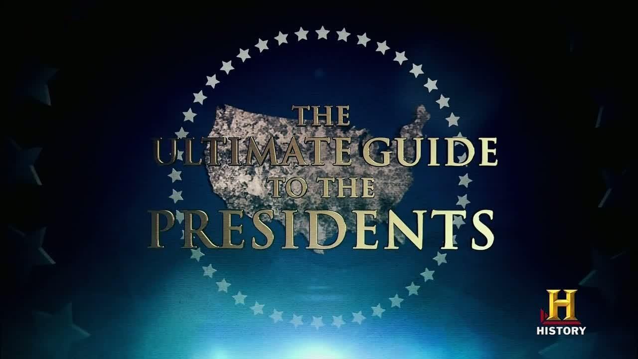 The Ultimate Guide to the Presidents