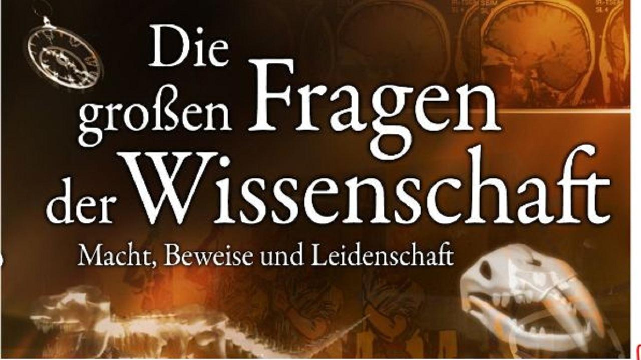 Die großen Fragen der Wissenschaft