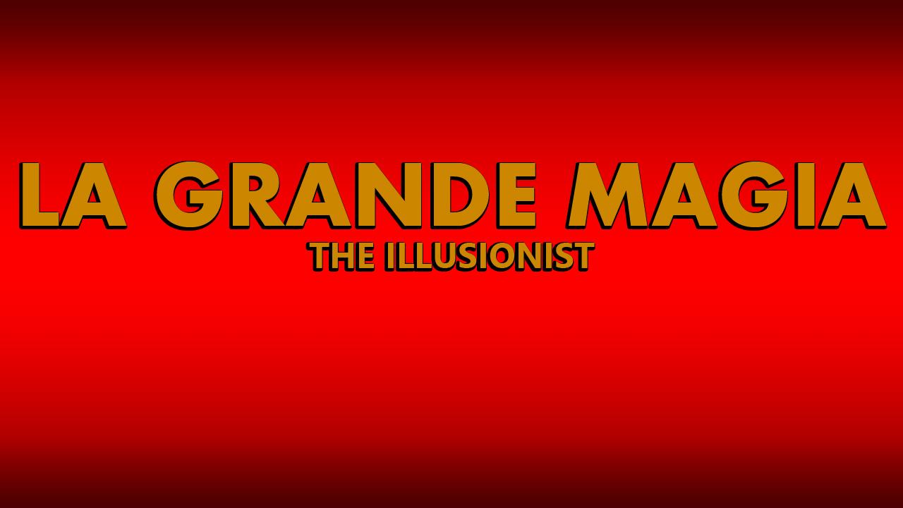 La grande magia - The Illusionist