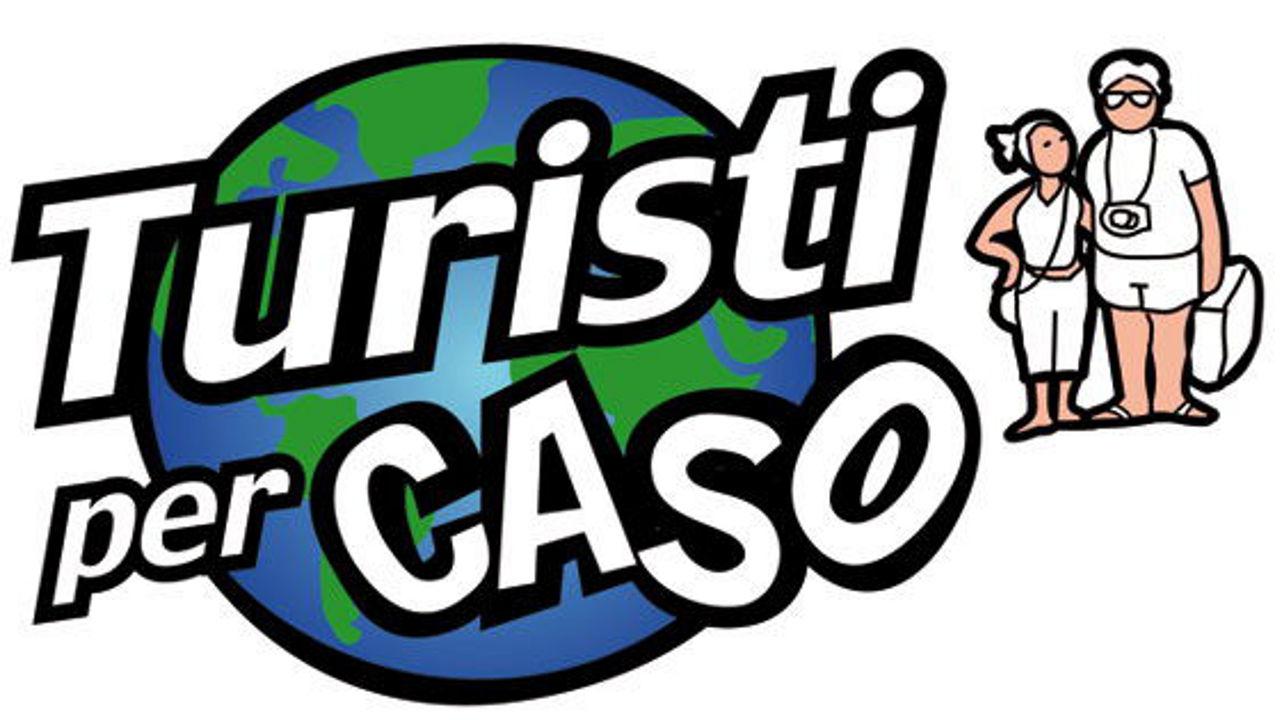 Turisti per caso