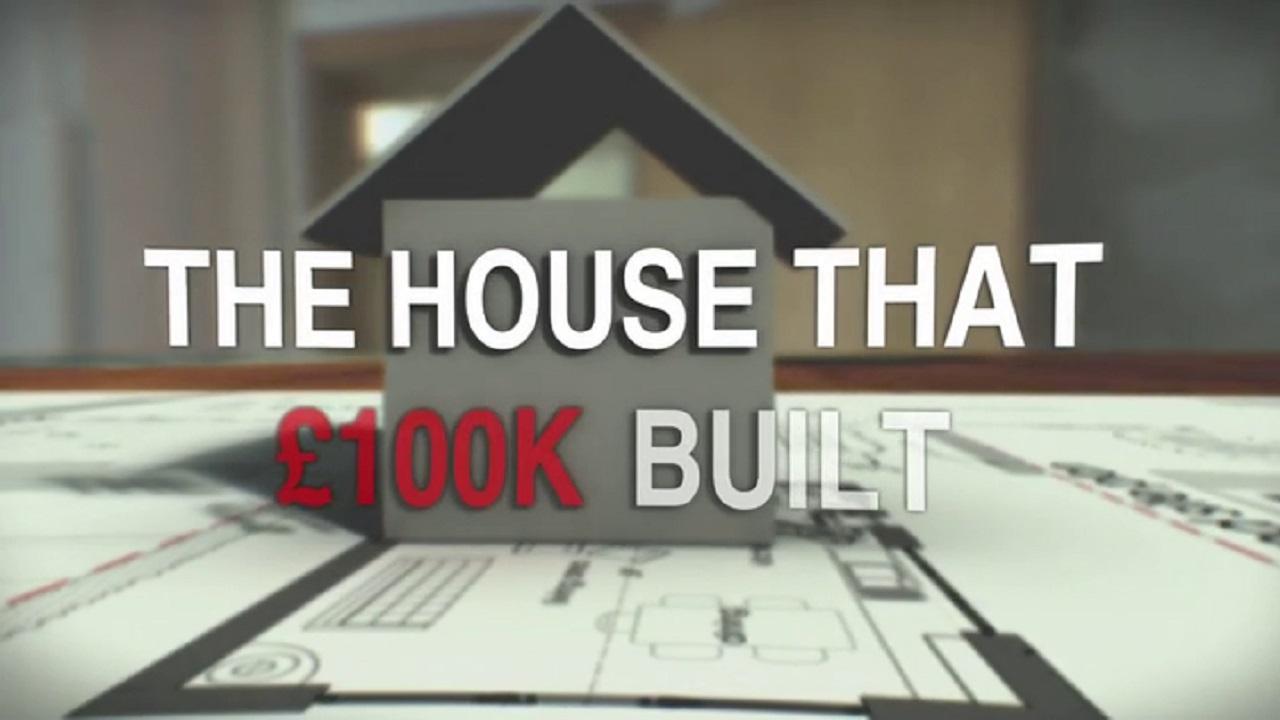 The House That £100k Built