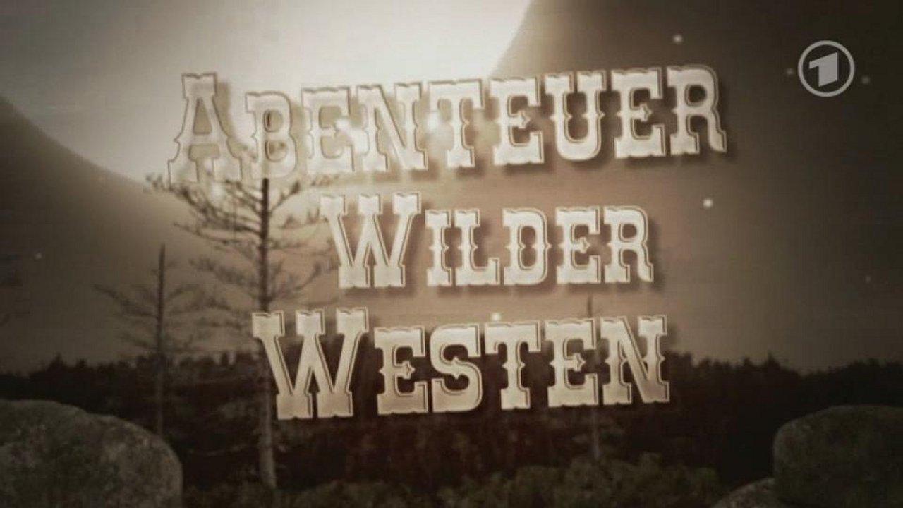 Abenteuer Wilder Westen