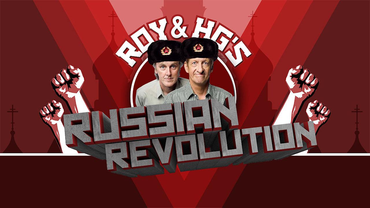 Roy & HG's Russian Revolution