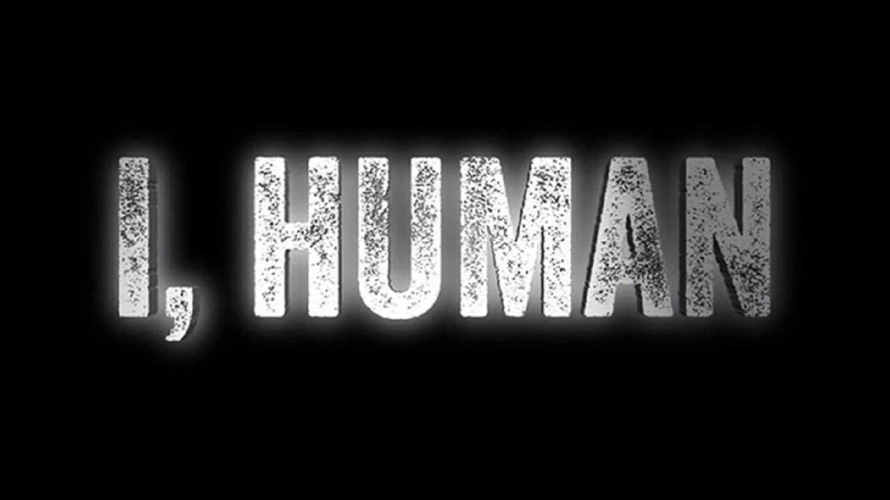 I, Human