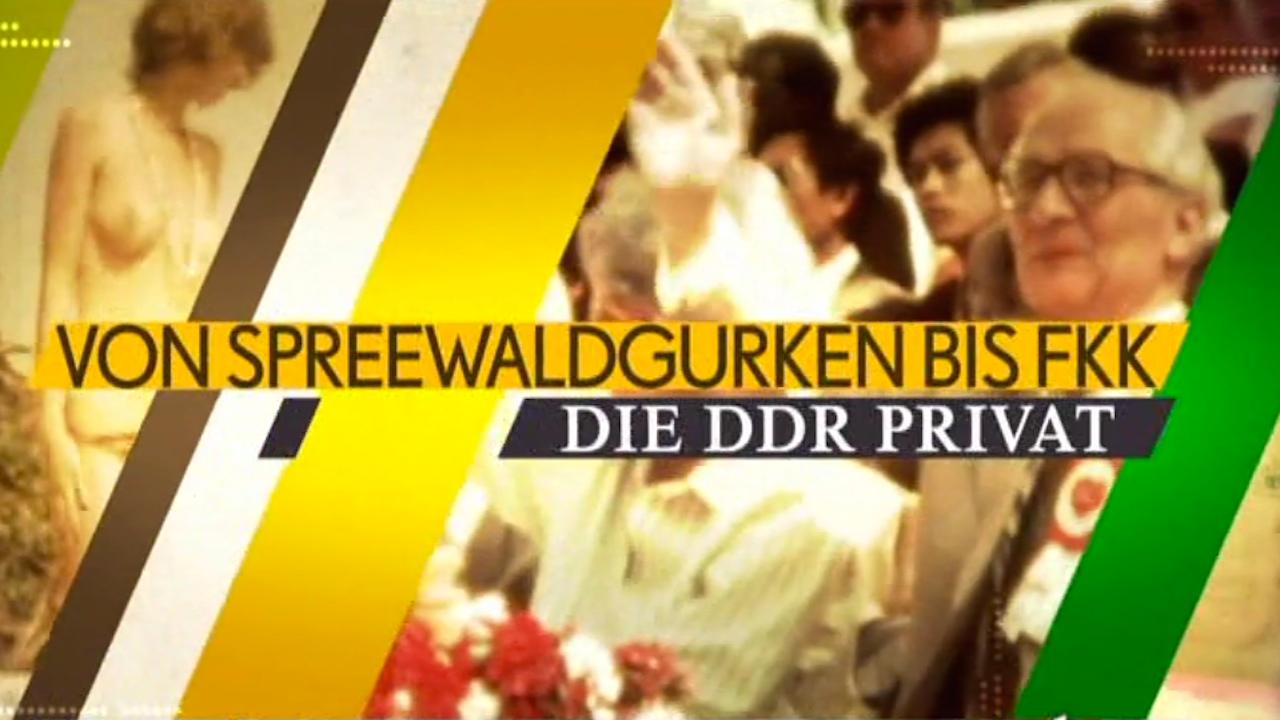 Von Spreewaldgurken bis FKK – Die DDR privat