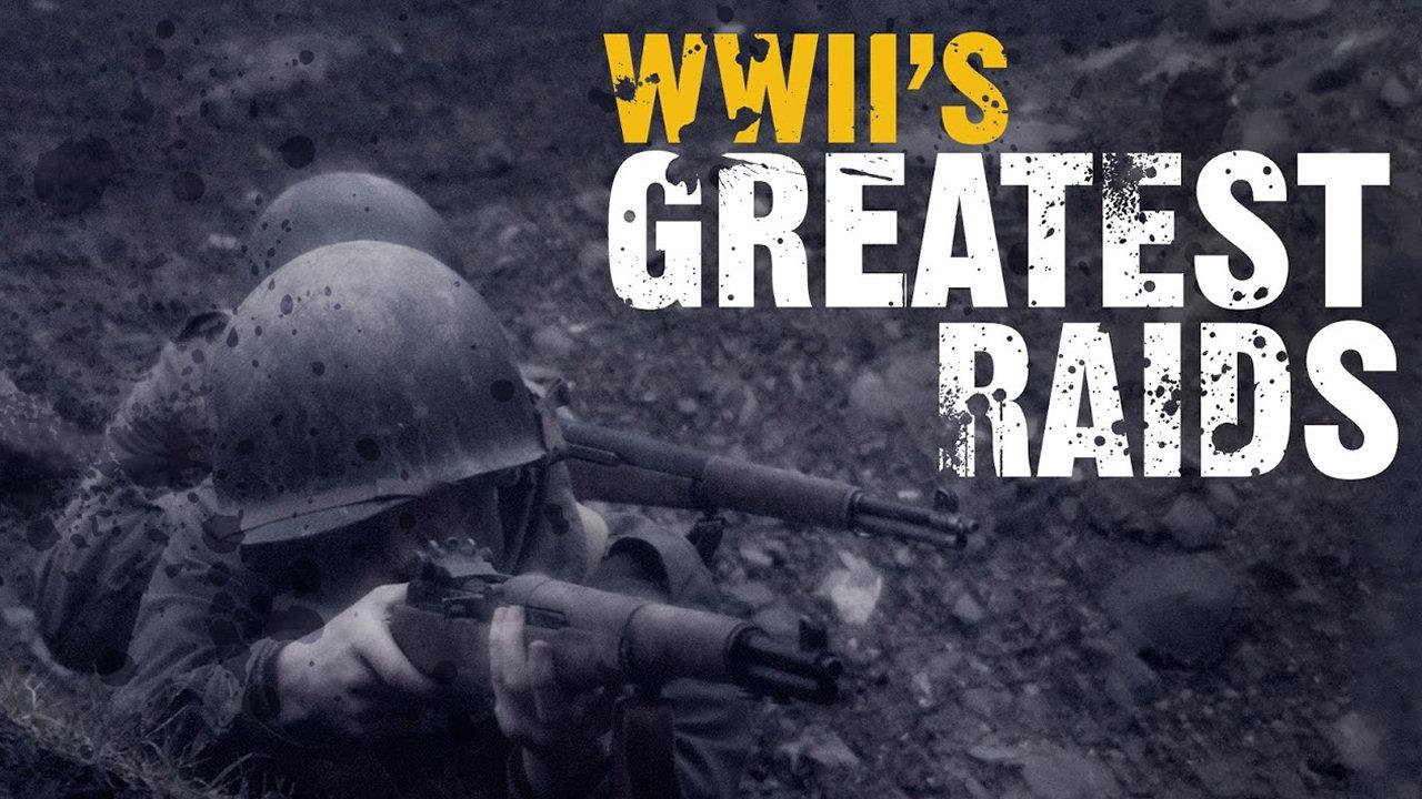 WWII's Greatest Raids