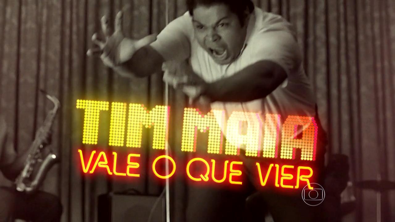 Tim Maia: Vale o Que Vier