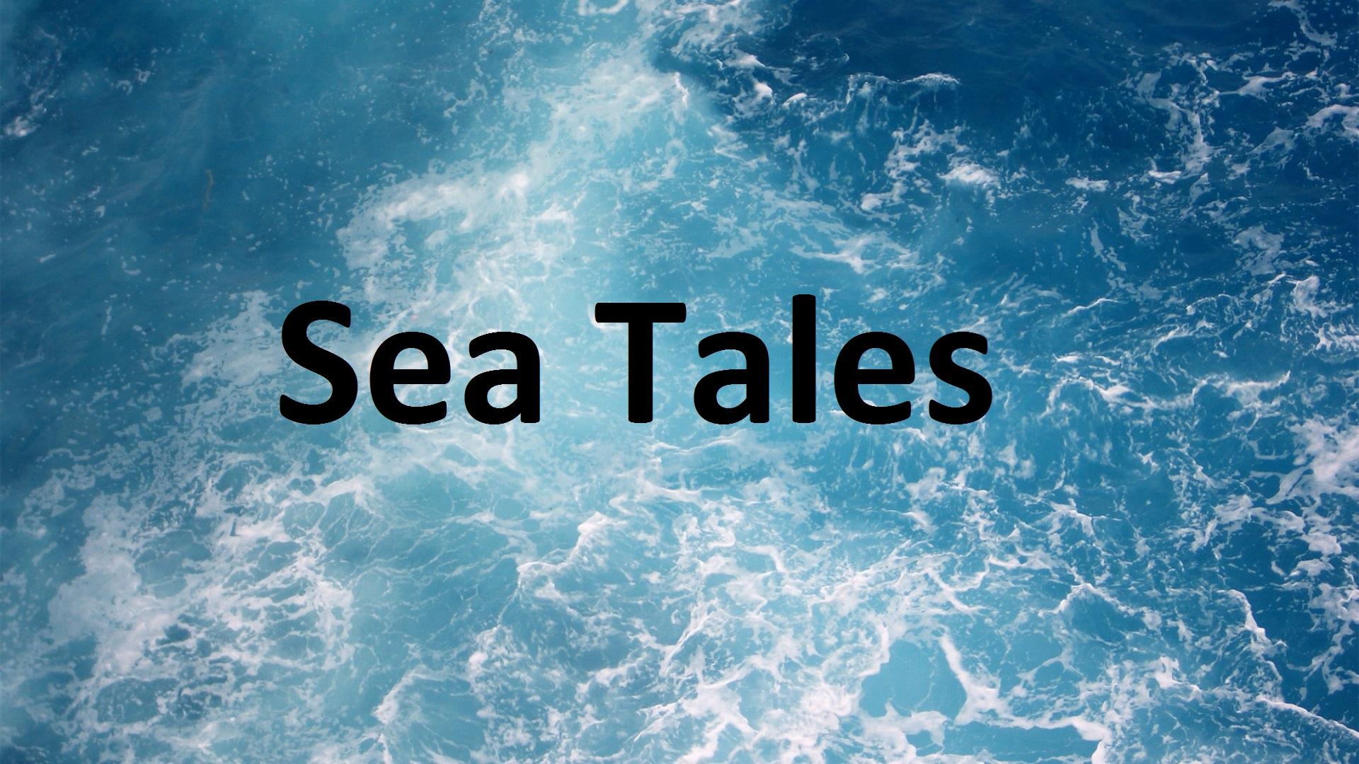 Sea Tales