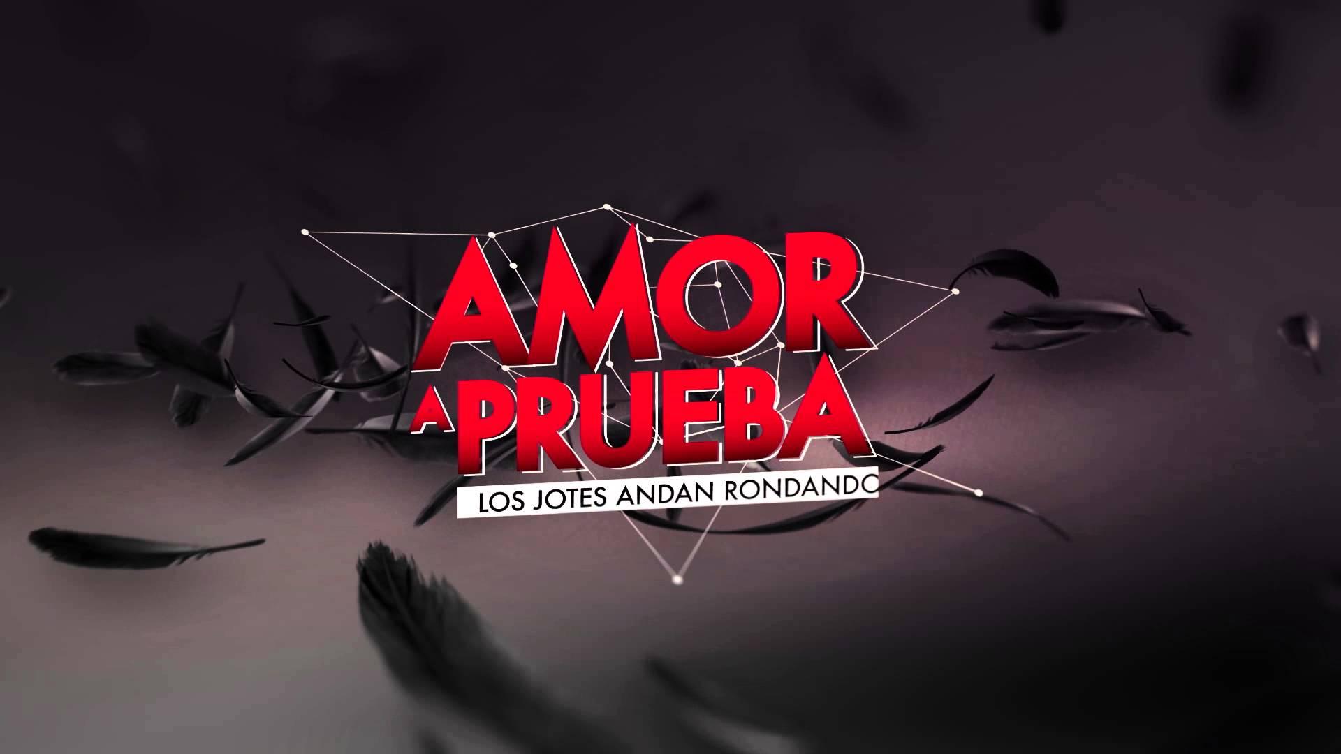 Amor A Prueba