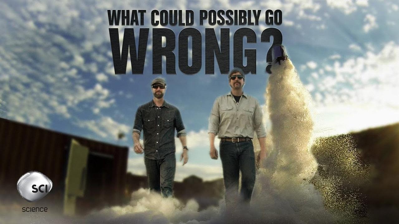 What Could Possibly Go Wrong?