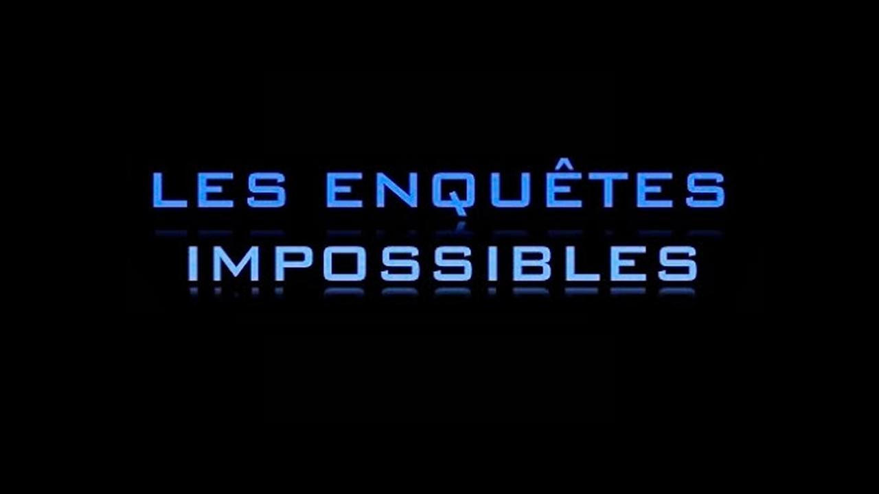The impossible investigations