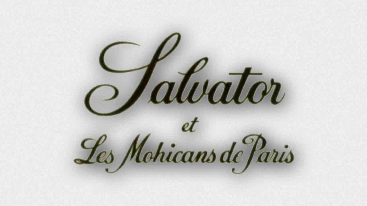 Salvator et les Mohicans de Paris