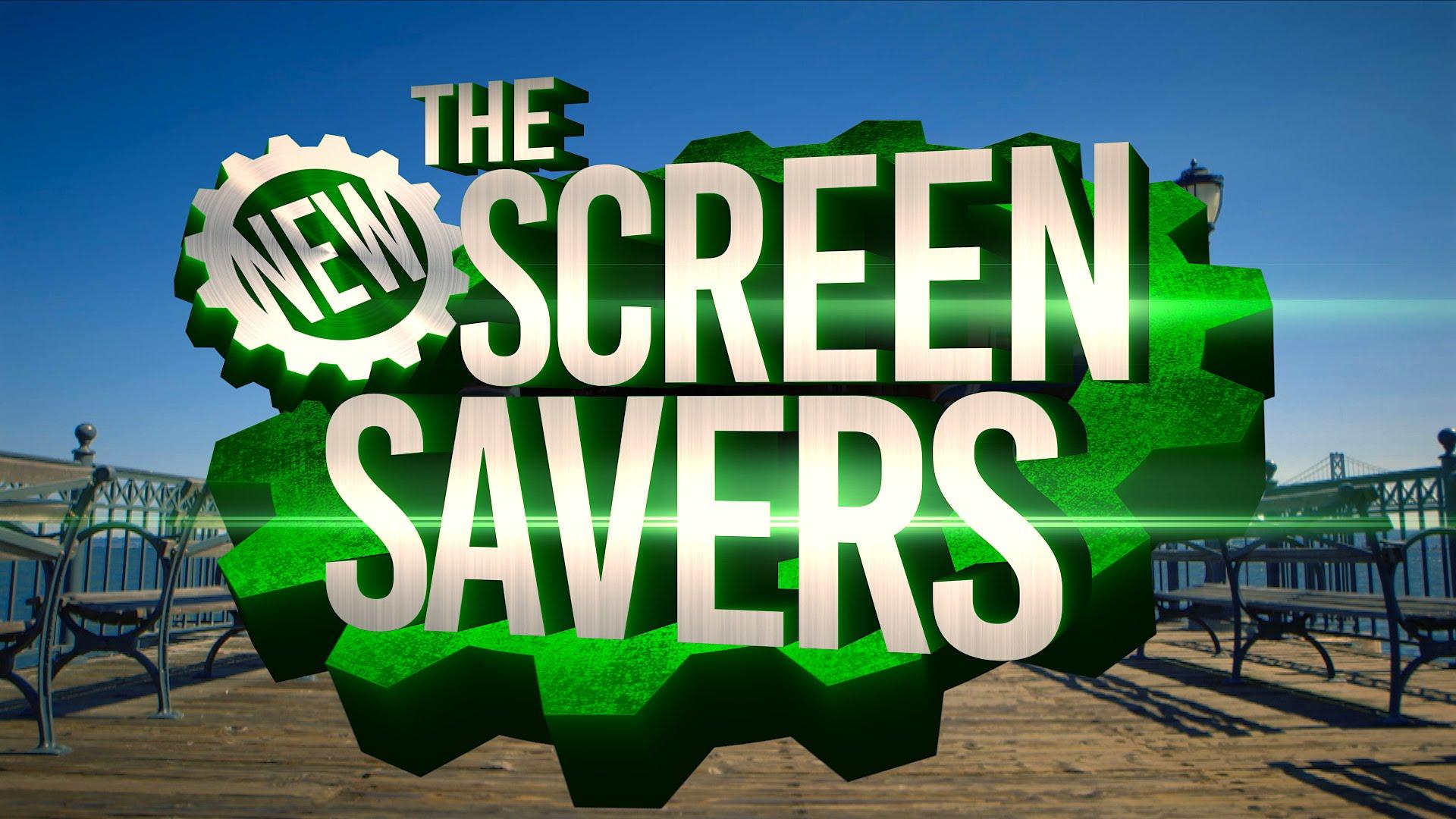 The New Screen Savers