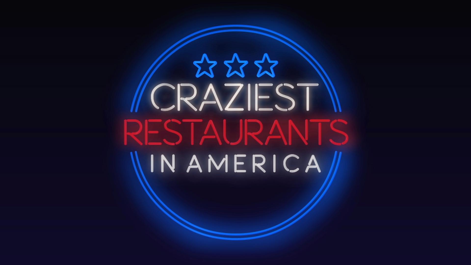 Craziest Restaurants in America