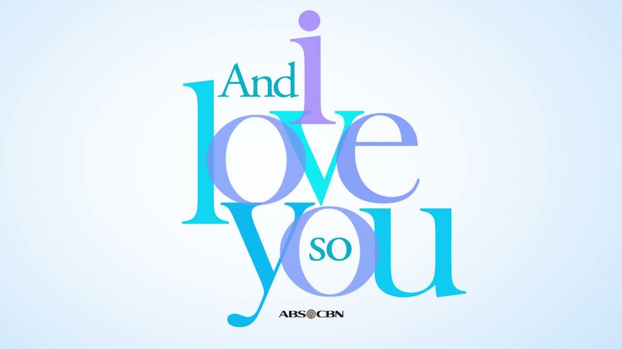 And I Love You So