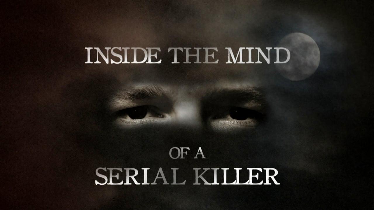 Inside the Mind of a Serial Killer