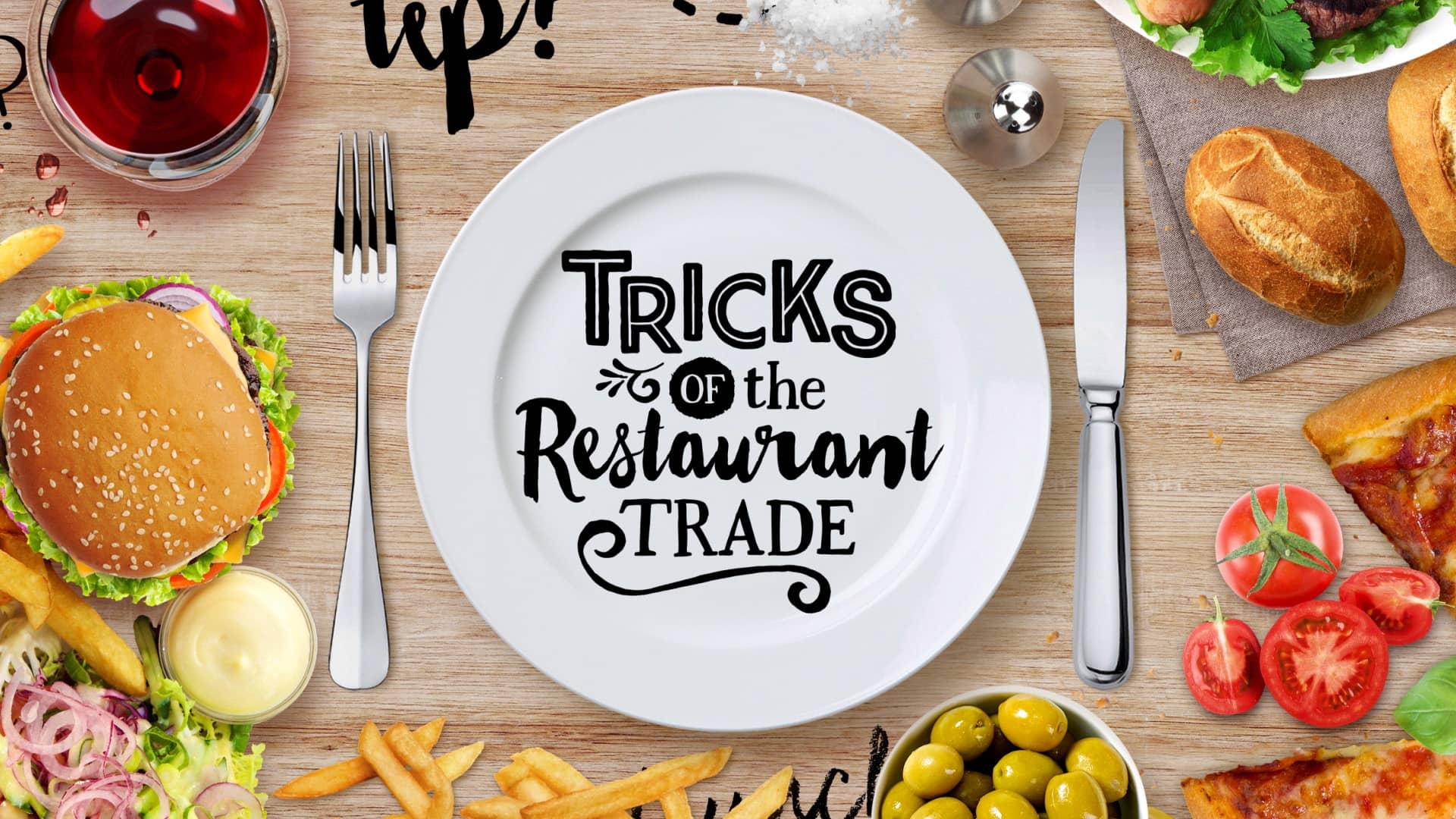 Tricks of the Restaurant Trade