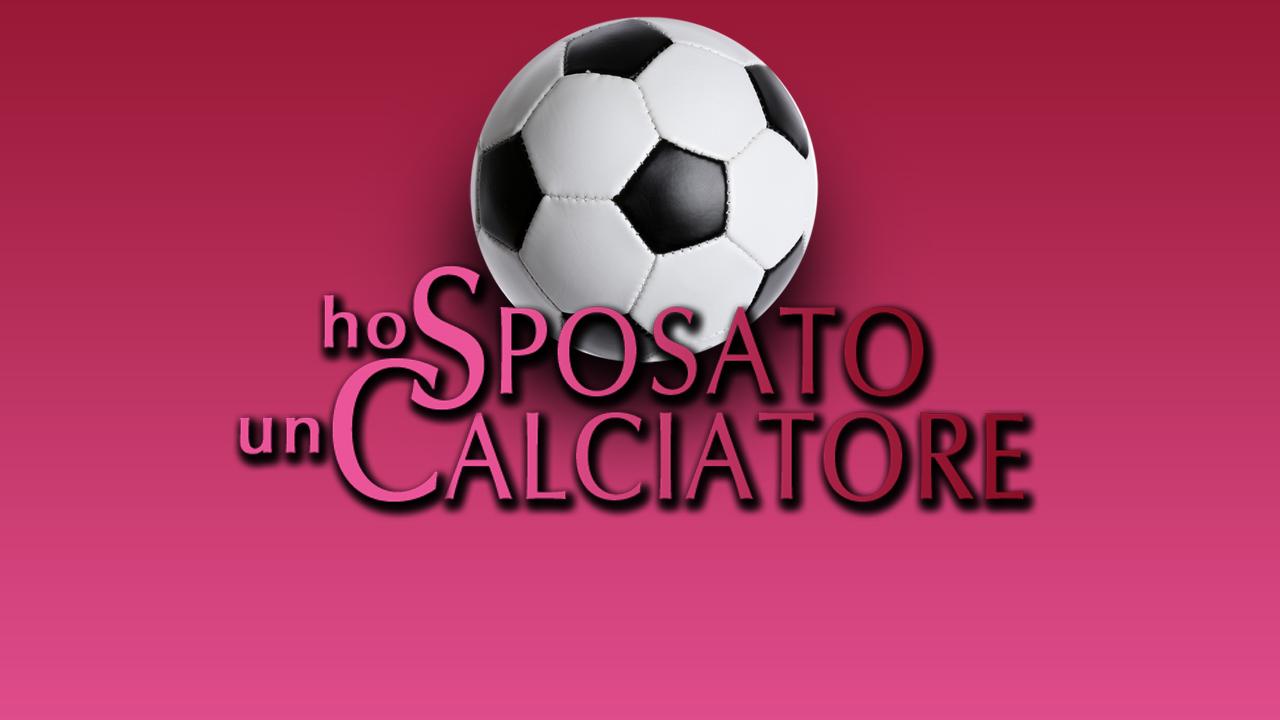 Ho Sposato Un Calciatore