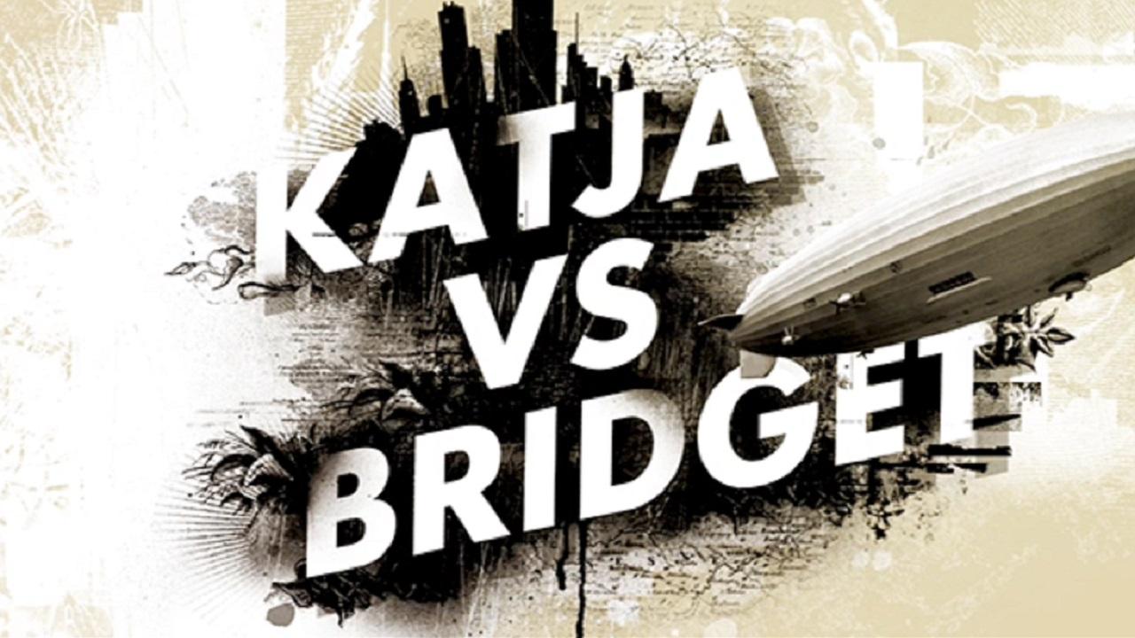 Katja vs Bridget