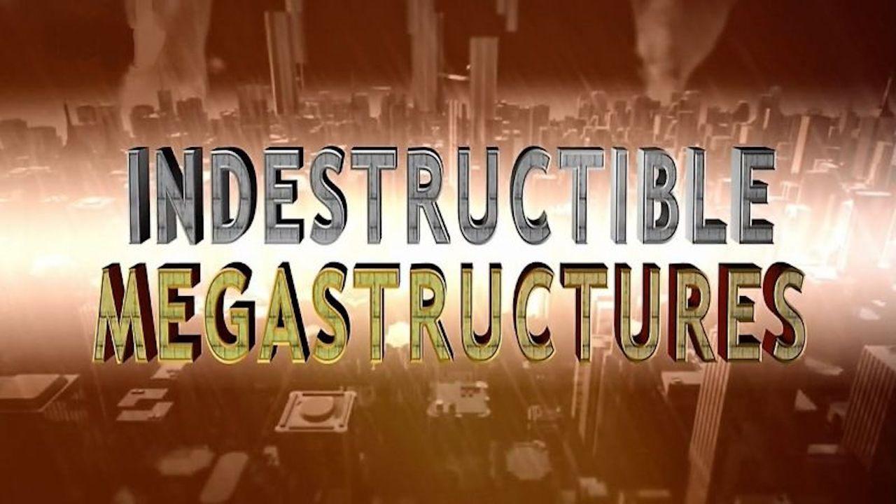 Indestructible Megastructures
