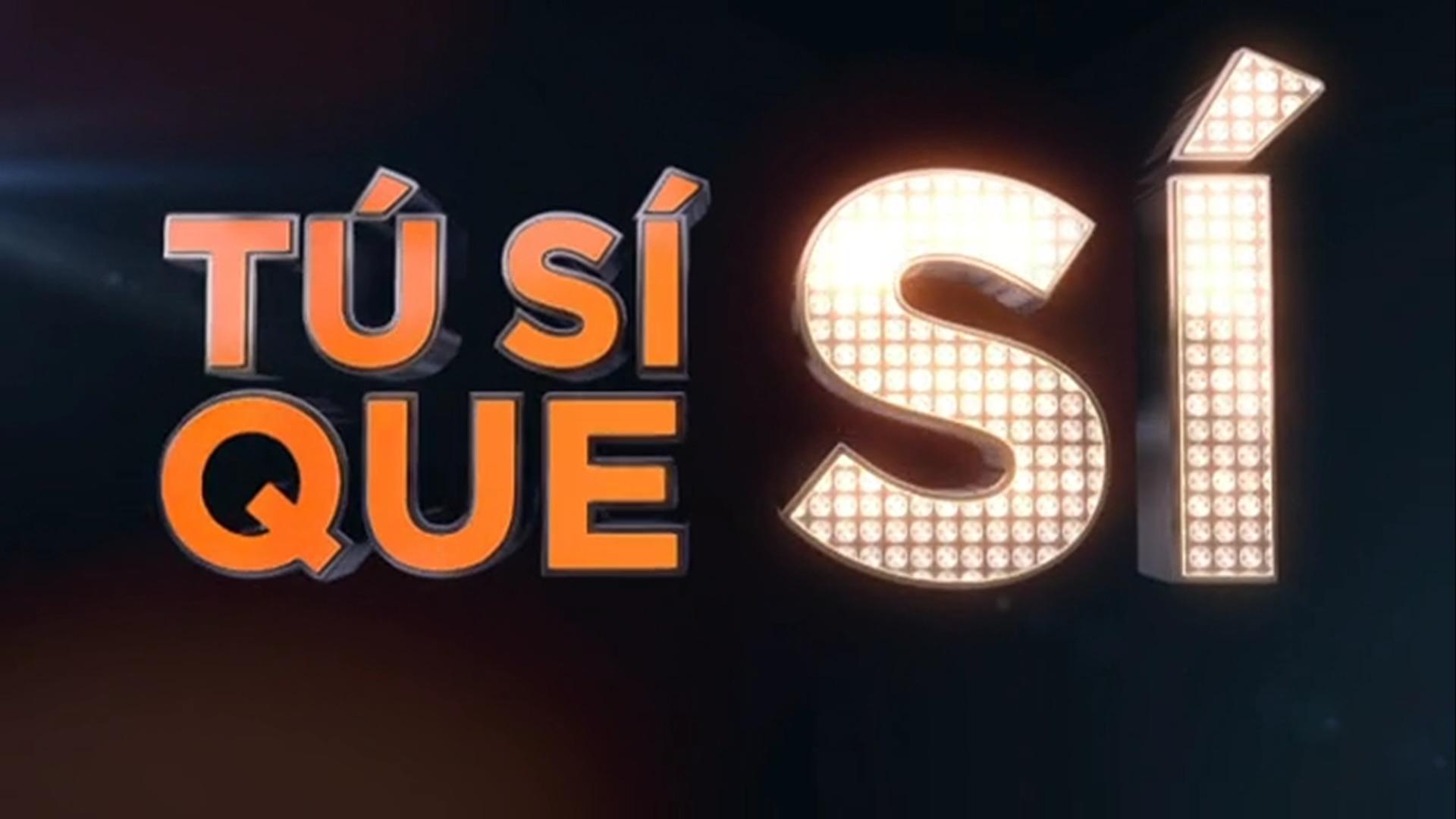 Tú sí que Sí