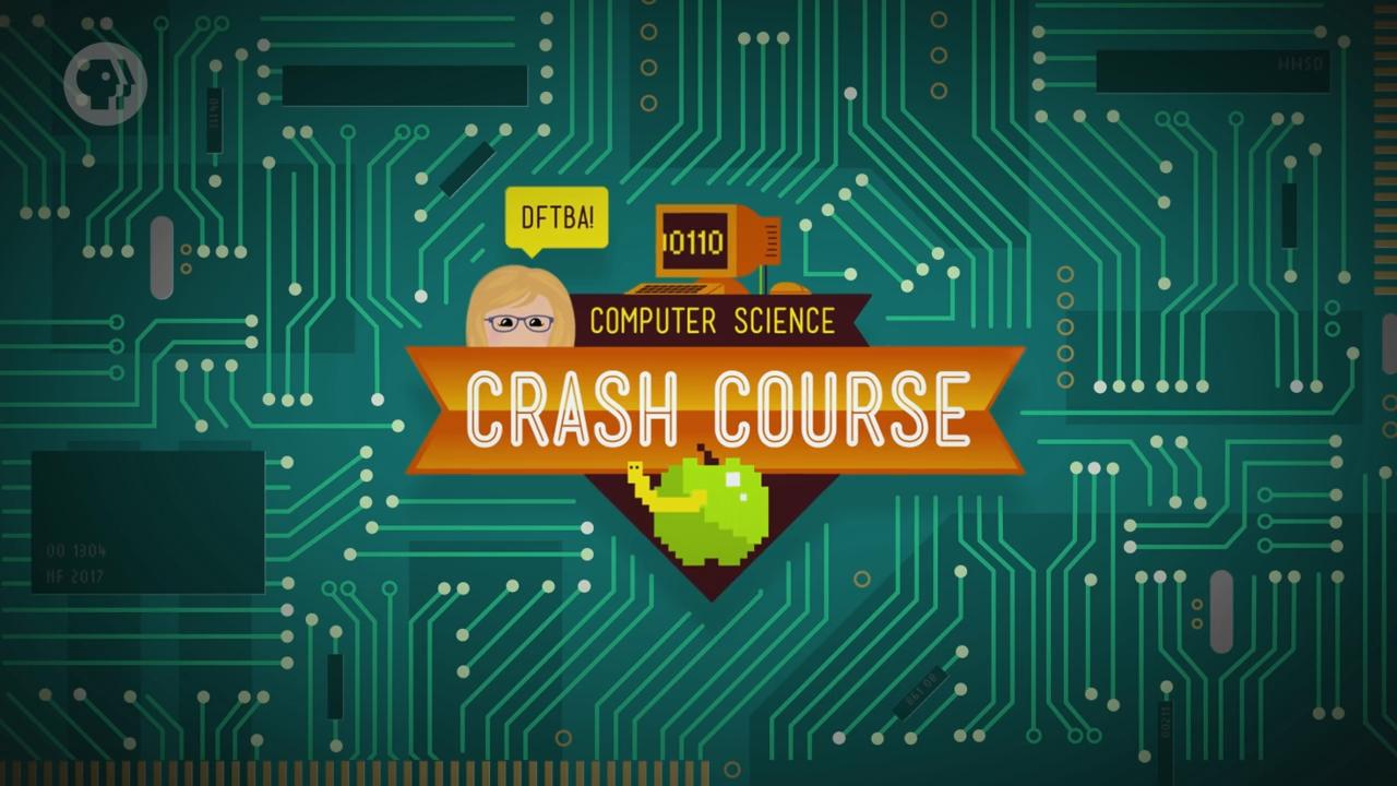 Crash Course Computer Science