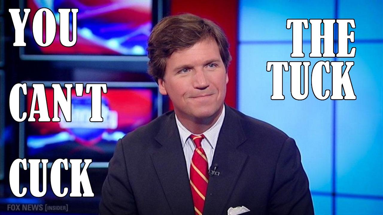 You Can't Cuck the Tuck!