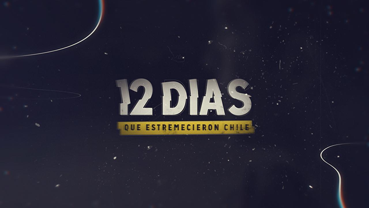 12 días que estremecieron Chile