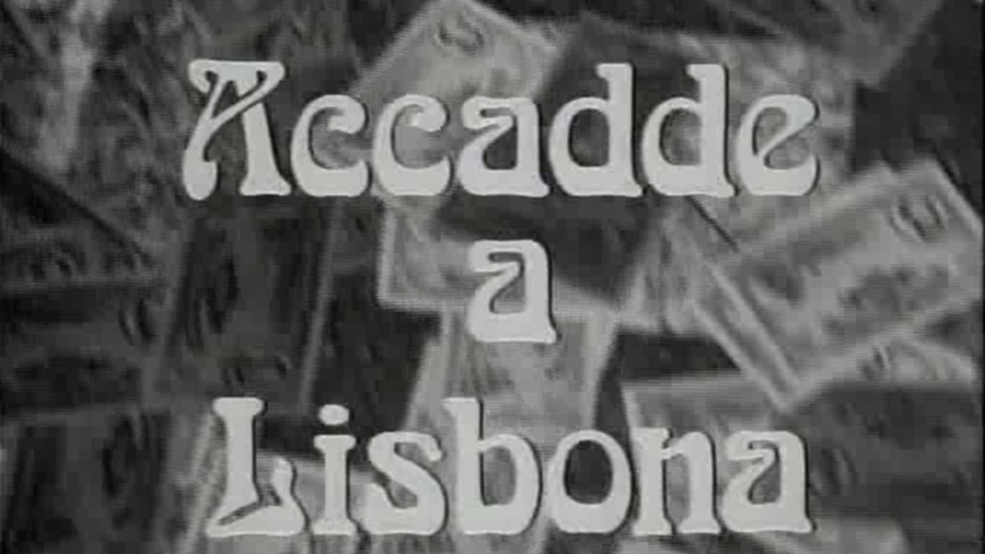 Accadde a Lisbona