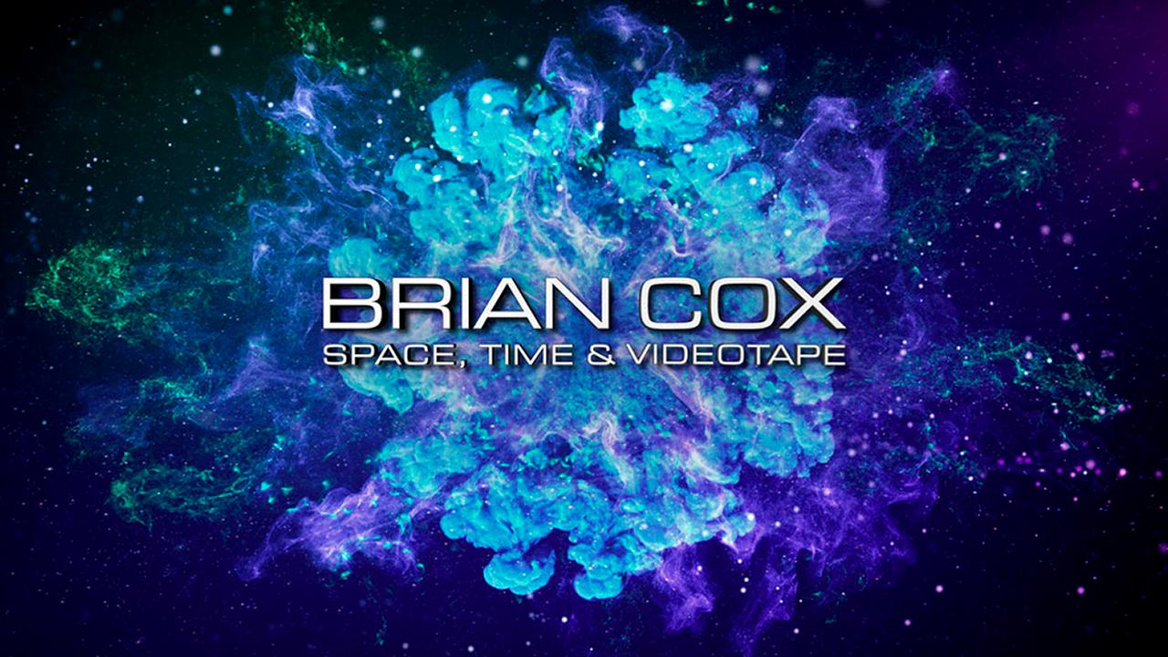 Brian Cox: Space, Time & Videotape