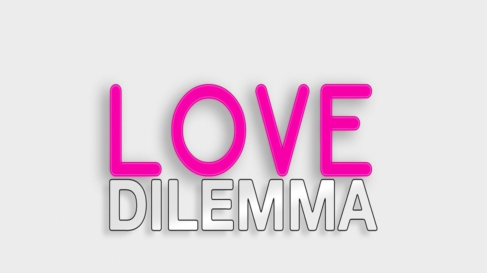 Love dilemma