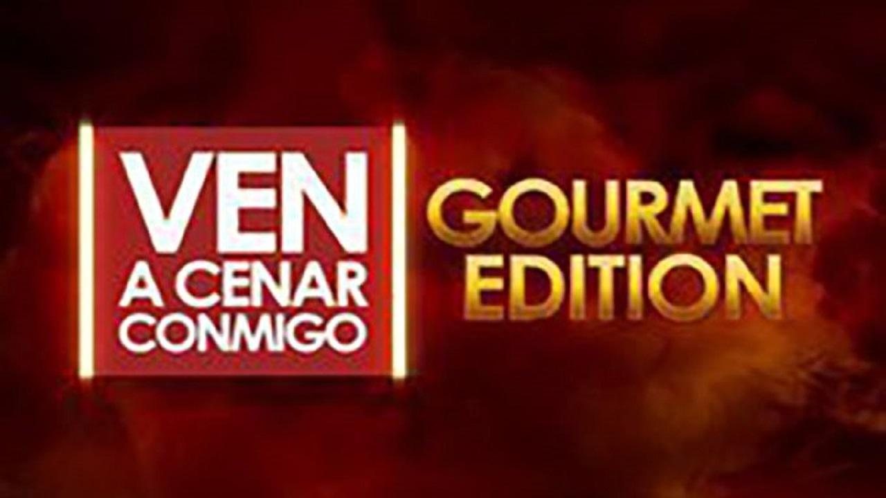 Ven A Cenar Conmigo Gourmet Edition