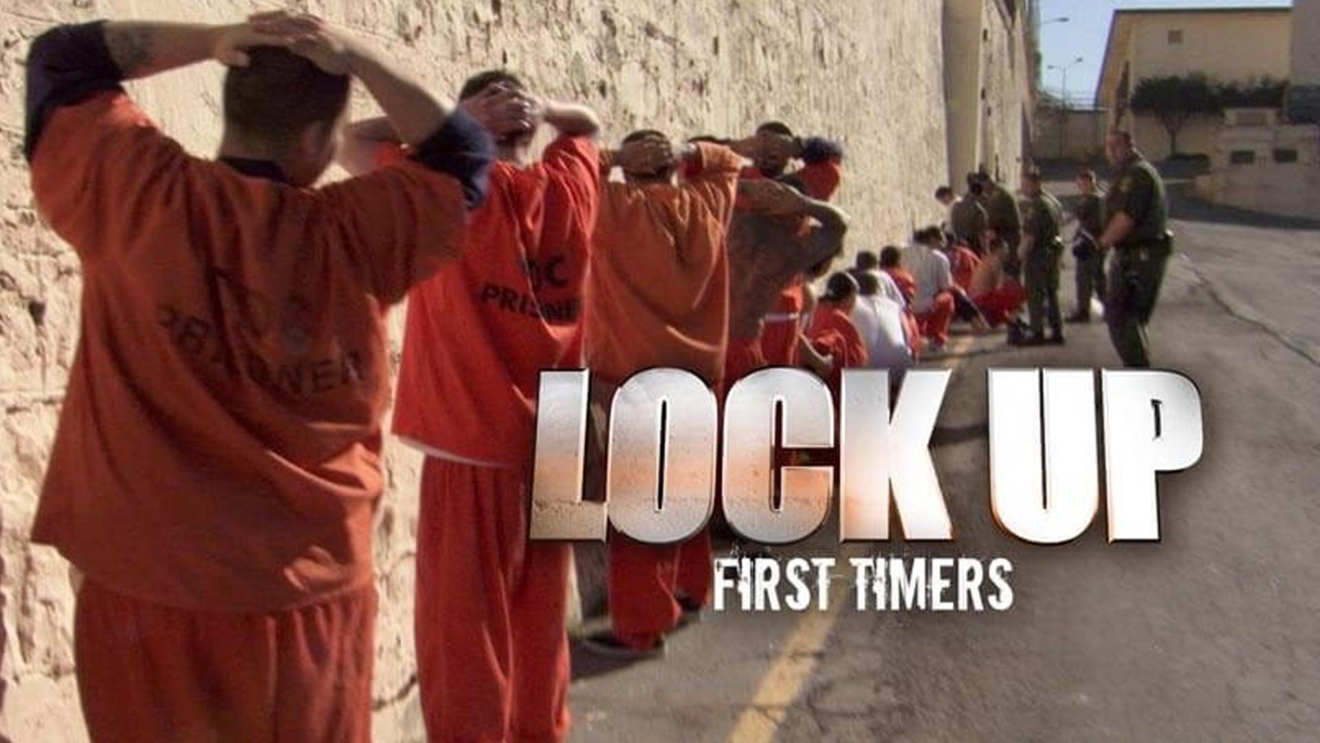Lockup: First Timers