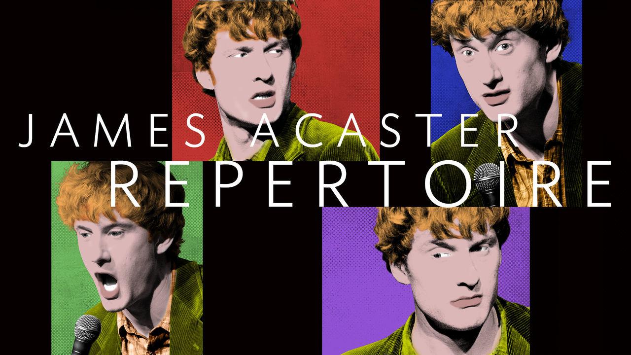 James Acaster: Repertoire
