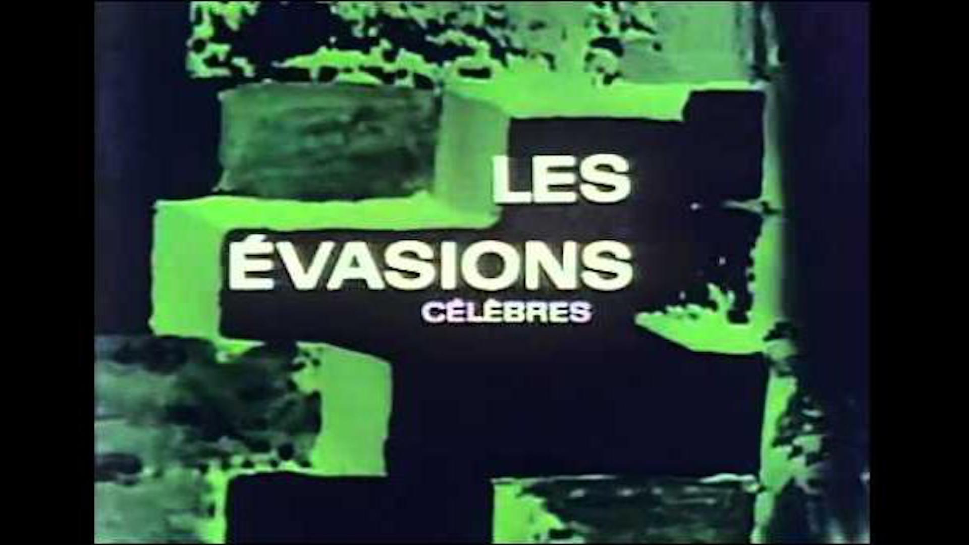 Les Évasions célèbres