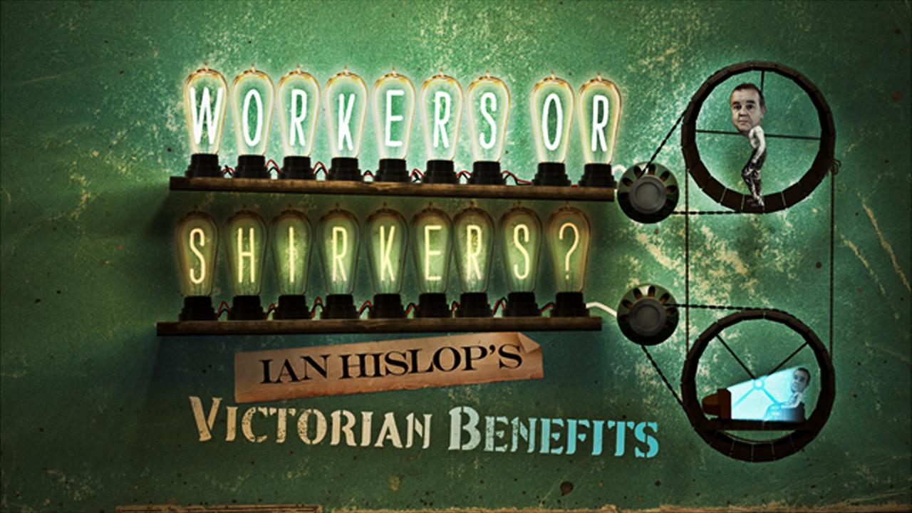 Workers Or Shirkers? Ian Hislop's Victorian Benefits