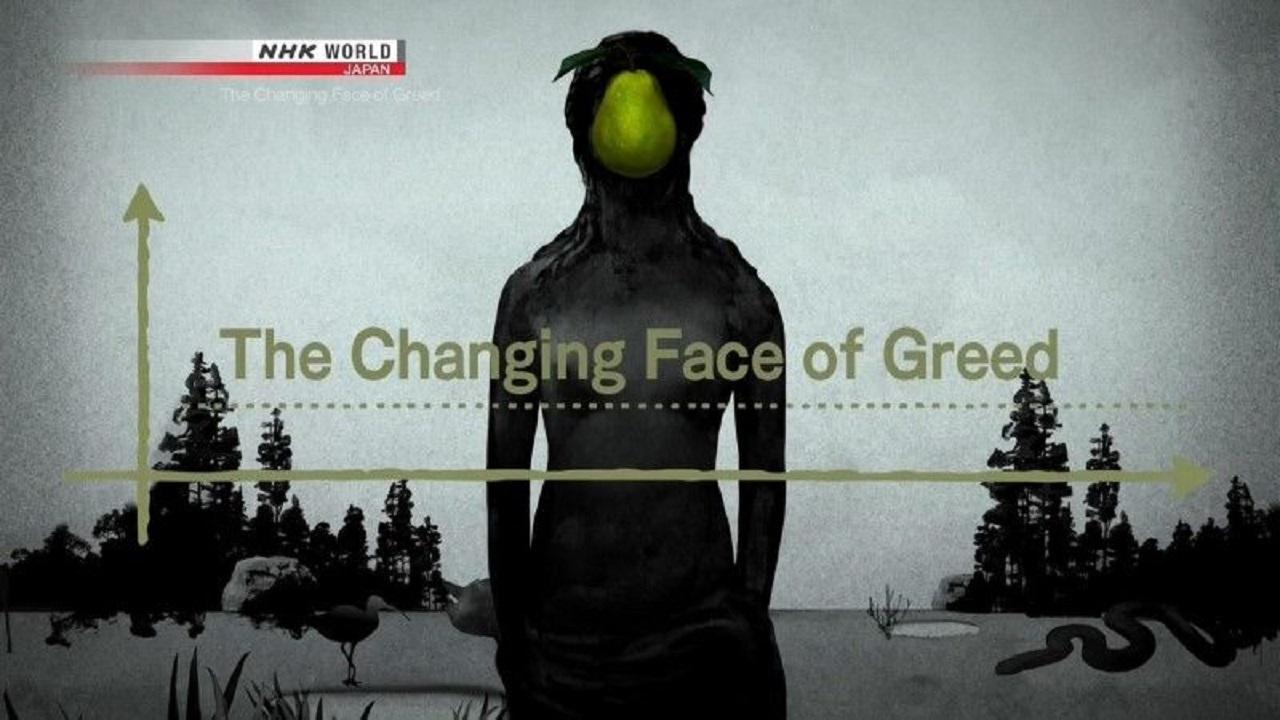The Changing Face of Greed