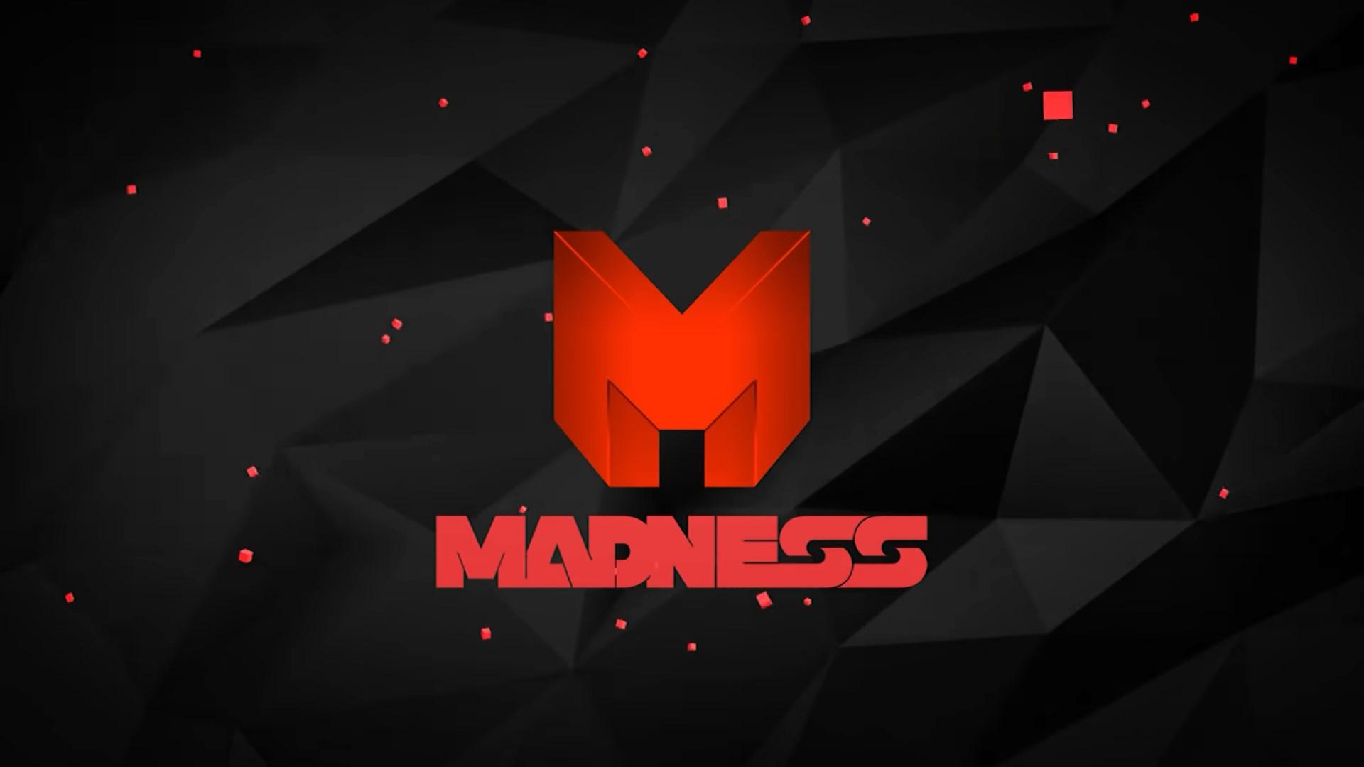 Madness