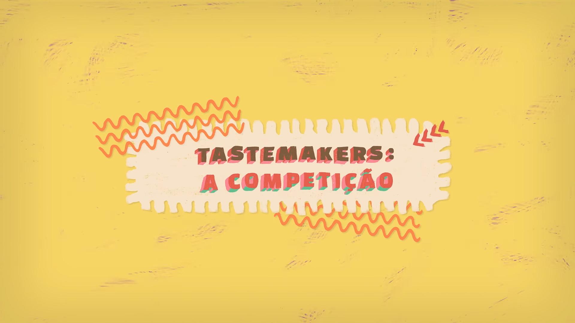 Tastemakers: The Competition